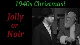 7 Must See Christmas Films of the 1940s