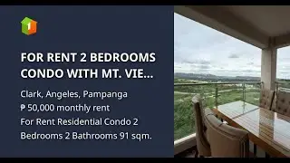 FOR RENT 2 BEDROOMS CONDO WITH MT. VIEW INSIDE CLARK PAMPANGA