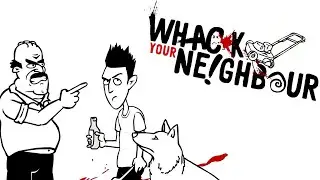 GET OFF MY LAWN! | Whack Your Neighbor