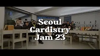 Seoul Cardistry Jam 23 | 문화로서 카디스트리