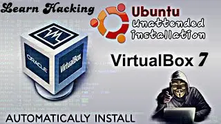 Unattended Linux Installation | VirtualBox 7 | #ubuntu  #linux #terminal #hacking Learn Linux 2023