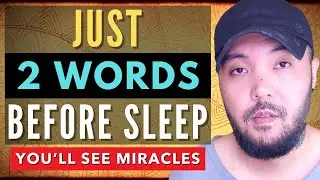 SAY THESE 2 WORDS Before You Sleep (Manifest Anything You Desire) Joseph Murphy - Law of Assumption