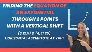 Writing an Exponential Equation Through 2 Points with a Horizontal Asymptote