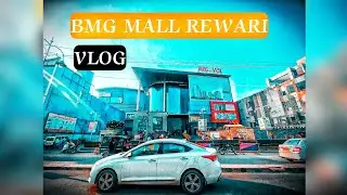 BMG Mall Vlog ।। place to visit in Rewari ।। Rewari tour ।।