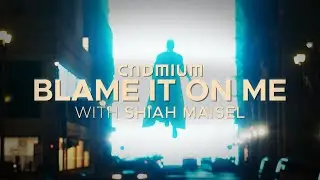 CADMIUM X Shiah Maisel - Blame It On Me (NCS Release)