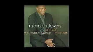Come Let Us Sing  - Michael Lowery - 04-18-24