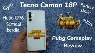Tecno Camon 18P - PubG Review Helio G96, Gyro, Battery Drain... Kamaal Kerdia