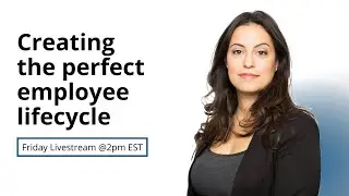 Creating the perfect employee lifecycle