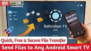 How to Send Files to Any Smart TV ️&zwj;🔥 | Share/Transfer Files from Mobile to Smart TV - LocalSend