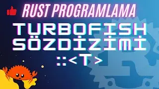 Rust Programlama Dersleri 66 - turbofish sözdizimi