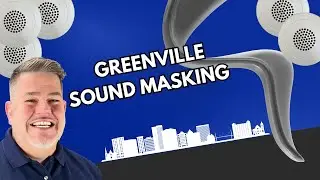 Greenville, SC Sound Masking