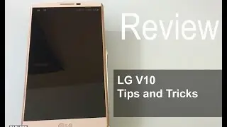 LG V10 Tips and Tricks