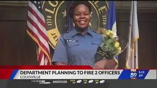 Louisville police planning to fire 2 officers