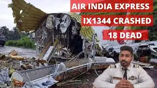 AIR INDIA EXPRESS CRASHED  | Kohzikode Airport | IX1344 | Overshoot Runway | What happened ?