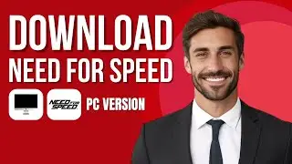 How to Get and Play Need for Speed Most Wanted on PC/Laptop Windows 11