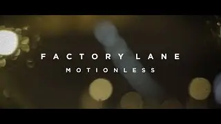 FACTORY LANE - MOTIONLESS [Lyric Video]