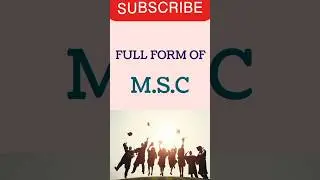 Full Form Of Msc #msc #fullform #knowledge #viral #video #status #shortvideo #education #trending