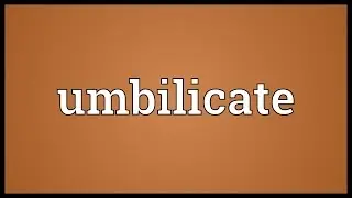 Umbilicate Meaning