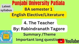 #PUP#BA sem1#The Teacher: Rabindranath Tagore#summary#importantlongquestions#English Elective notes