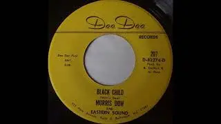 Morris Dow And Eastern Sound - Black Child (USA 1968)