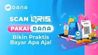 Cara Bayar QRIS di DANA! | #ScanQRISPakaiDANA