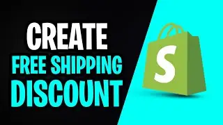 How to Create Free Shipping Discount on Shopify (2026) | Full Guide