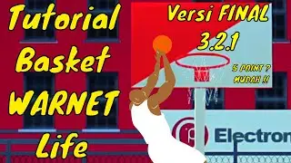 Warnet Life Basket Tutorial Versi Terbaru 3.2.1 (FINAL) | AUTO DAPET 5 POINT !!!