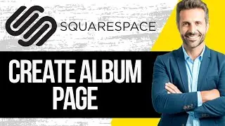 How to Create an Album Page in Squarespace