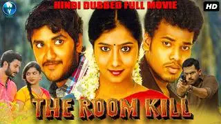 THE ROOM KILL | South Indian Crime Thriller Movie in Hindi Dubbed | Full Action Thriller Film Hindi