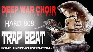Hard 808 Trap Beat Rap Instrumental Free *Deep War Choir*