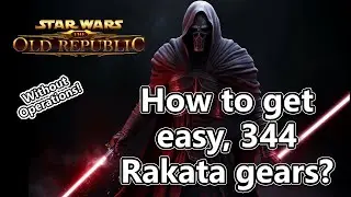 SWTOR 7.7 Как получить шестерни Rakata 344? (Без операций) / 2025