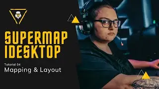 Supermap iDesktop 04 Tutorial - Mapping & Layout