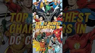 The Richest DC Comic Book Characters and their Net Worth #dccomics #batman