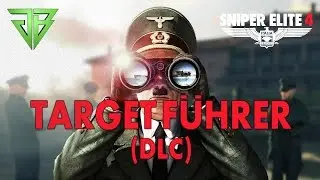 Sniper Elite 4 Gameplay Walkthrough - Target F&uuml;hrer (DLC) - No Commentary (PC)