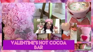 ULTIMATE VALENTINE&rsquo;S  HOT COCOA BAR/ DECORATE WITH ME!