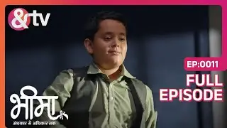 Pawan ने लगवाई Bheema से झाड़ू | Bheema - Andhkar Se Adhikar Tak | Full Ep. 11 | And TV