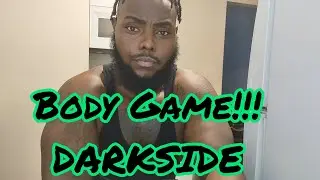 Darkside of the Body Game (my experience)