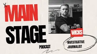 The Main Stage Podcast - Jeff Wicks  News24 Investigative Journalist ep 9 (Aidan Brown, Ben Matjiu)
