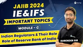 Indian Regulators & Reserve Bank of India Role JAIIB | IE&IFS Module C Important Topics Preparation