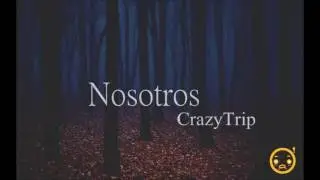 CrazyTrip  - Fire & Desire (Spanish version)