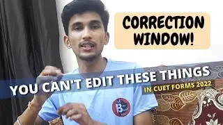 CUET correction window 2022 | can personal details be edit in forms?| CUCET 2022| @tushartalkspodcast