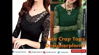 How To Wear A Lace Crop Tops | Lace Crop & Long Sleeve Tops and Tunic | Designerplanet
