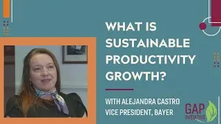 What is sustainable productivity growth? feat. Alejandra Castro | GAP Initiative at Virginia Tech