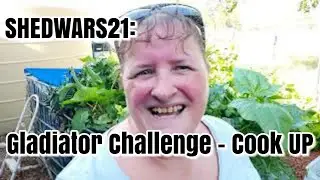 SHEDWARS21: Gladiator Challenge - Cook Up