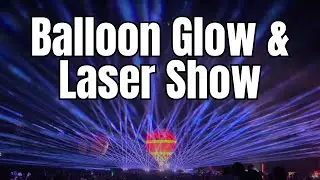 🎈 Laser Show at the Balloon Festival
