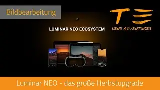 Unglaublich was Luminar NEO jetzt alles kann! Das gro&szlig;e Herbst Update inkl. Eco System