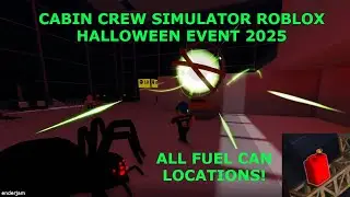 ALL FUEL LOCATIONS + MORE | Cabin Crew Simulator ROBLOX Halloween 2025 Event