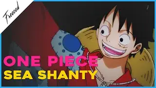 One Piece SEA SHANTY | 