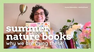 Summer Nature 🪺 Books We Are Using | 2023
