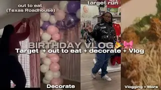 Birthday vlog🎉🎀 + Vlogmas day 12 | target runs | out to eat | decorate | & more (she loved it)❤️￼